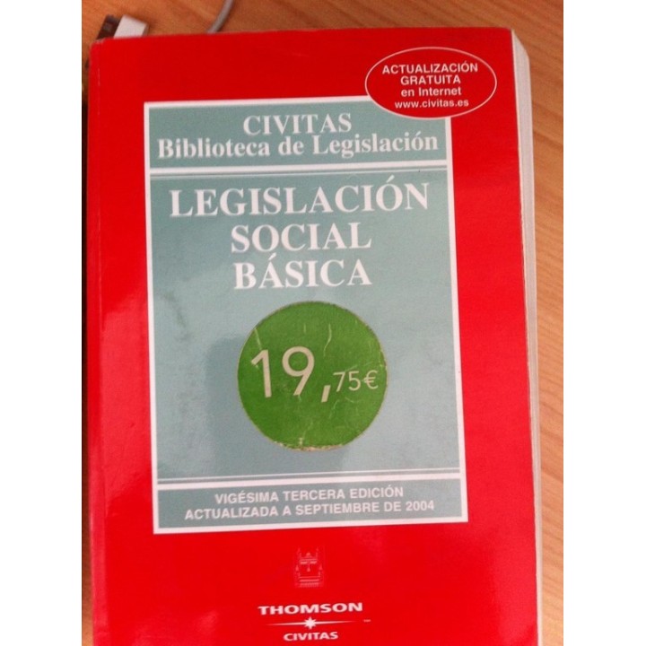 Legislación Social Básica. Vigésima Tercera Edición. Actualizada a Septiembre 2004